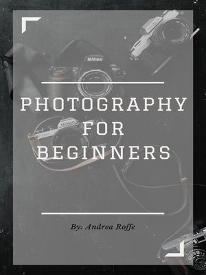 cover image of Photography For Beginners